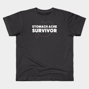 Stomach Ache Survivor Kids T-Shirt